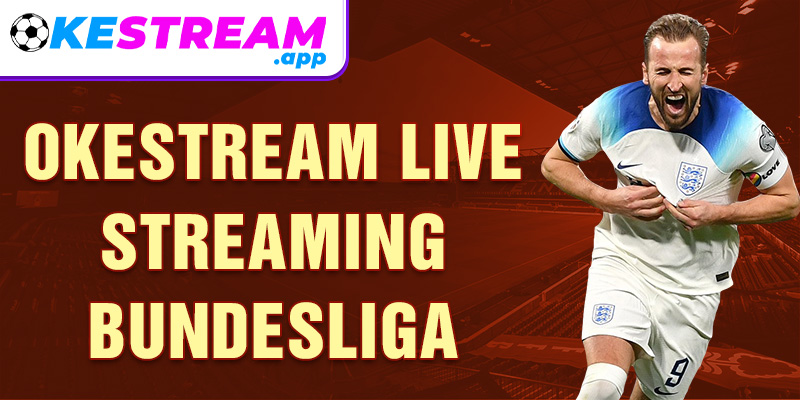 Okestream live streaming Bundesliga