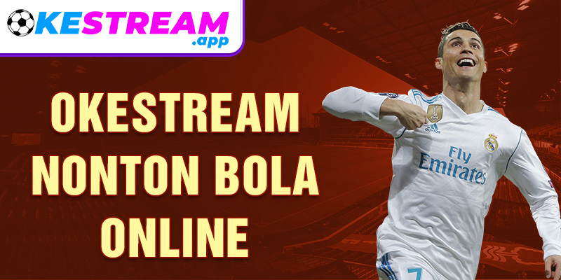 Okestream nonton bola online