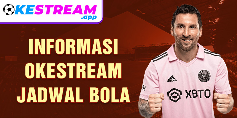 Informasi Okestream Jadwal Bola