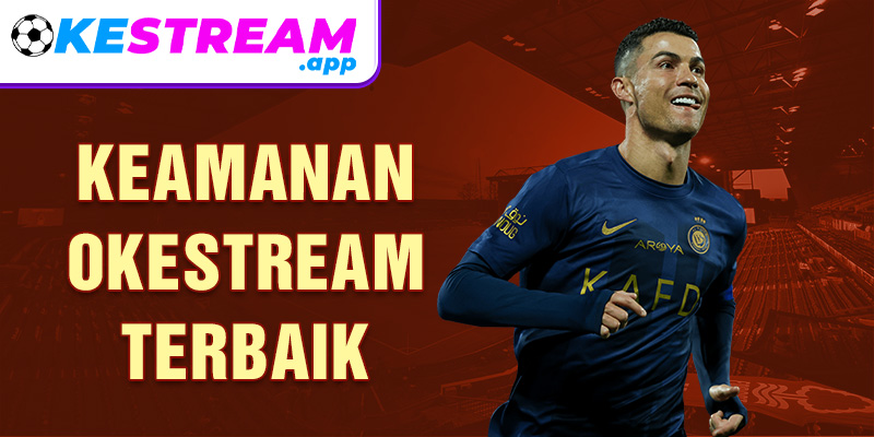 Keamanan Okestream Terbaik