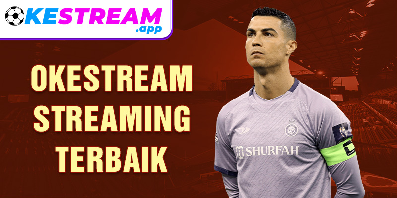 Okestream Streaming Terbaik