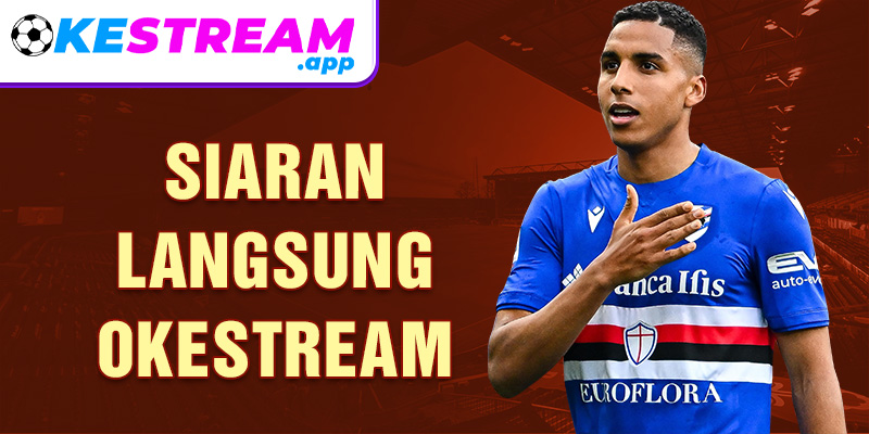 Siaran Langsung Okestream