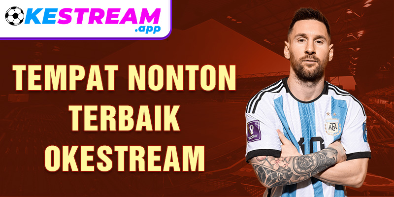 Tempat Nonton Terbaik Okestream