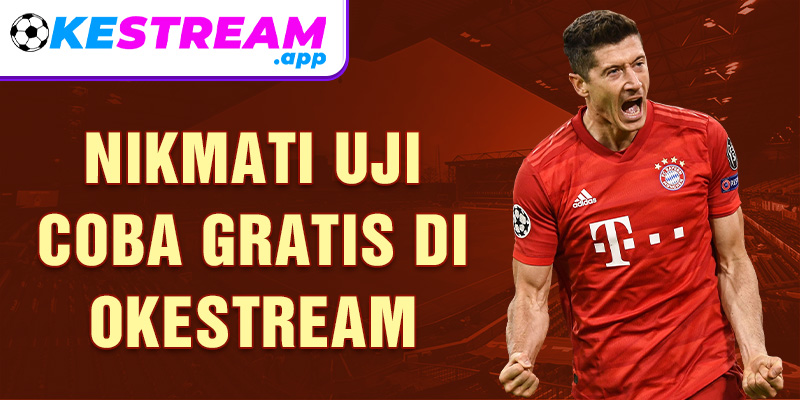 Nikmati uji coba gratis di okestream 