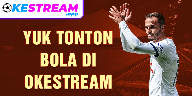 Yuk tonton bola di Okestream